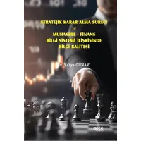 Stratejik Karar Alma Süreci ve Muhasebe - Finans Bilgi Sistemi İlişkisinde Bilgi Kalitesi