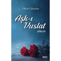 Aşk-ı Vuslat - Oktay Güvener - Gece Kitaplığı