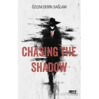 Chasing the Shadow - Özlem Derin Sağlam - Gece Kitaplığı