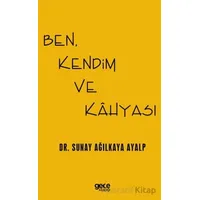 Ben, Kendim ve Kahyası - Sunay Ağılkaya Ayalp - Gece Kitaplığı