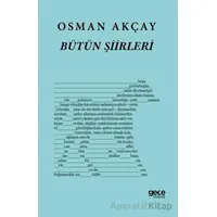 Osman Akçay Bütün Şiirleri - Osman Akçay Seğmenoğlu - Gece Kitaplığı