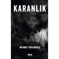 Karanlık - Mehmet Kösanoğlu - Gece Kitaplığı