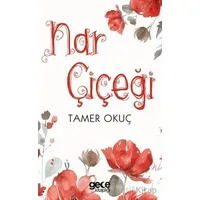 Nar Çiçeği - Tamer Okuç - Gece Kitaplığı