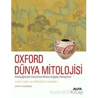 Oxford Dünya Mitolojisi - Eva M. Thury - Alfa Yayınları