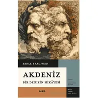 Akdeniz Bir Denizin Hikayesi - Ernle Bradford - Alfa Yayınları