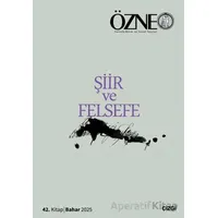 Özne 42. Kitap - Şiir ve Felsefe - Kolektif - Çizgi Kitabevi Yayınları