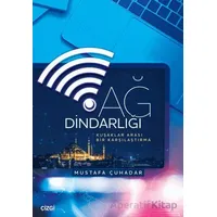 Ağ Dindarlığı - Mustafa Çuhadar - Çizgi Kitabevi Yayınları