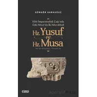 Hitit İmparatorluk Çağı’nda Eski Mısır’da İki Muvahhid Hz. Yusuf ve Hz. Musa