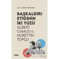 Başkaldırı Etiğinin İki Yüzü Albert Camus ve Nurettin Topçu