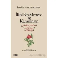 İlahi Beş Mertebe ve Kamil İnsan - İsmail Hakkı Bursevi - Çizgi Kitabevi Yayınları
