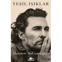 Yeşil Işıklar - Matthew Mcconaughey - Pegasus Yayınları