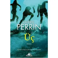 Üç - Valerie Perrin - Pegasus Yayınları