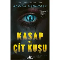 Kasap ve Çit Kuşu - Alaina Urquhart - Pegasus Yayınları