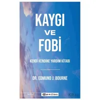 Kaygı ve Fobi - Edmund J. Bourne - Epsilon Yayınevi