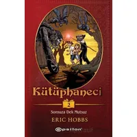 Kütüphaneci 2 : Sonsuza Dek Mutsuz - Eric Hobbs - Epsilon Yayınevi