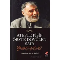 Ateste Pişip Örste Dövülen Şair: Yunus Yaşar - Yunus Yaşar - Klaros Yayınları