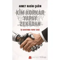 Kim Korkar Yapay Zekadan - Ahmet Rasim Çağın - Kırmızı Kedi Yayınevi