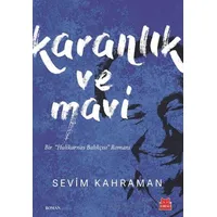 Karanlık ve Mavi - Sevim Kahraman - Kırmızı Kedi Yayınevi
