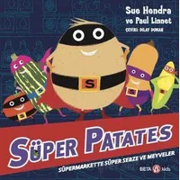 Süper Patates - Süpermarkette Süper Sebze ve Meyveler - Paul Linnet - Beta Kids