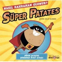 Süper Patates - Nasıl Kahraman Olunur? - Sue Hendra - Beta Kids