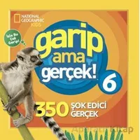 National Geographic Kids - Garip Ama Gerçek 6 - Michelle Harris - Beta Kids