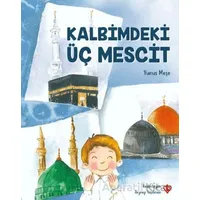 Kalbimdeki Üç Mescit - Yunus Meşe - Türkiye Diyanet Vakfı Yayınları