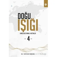 Doğu Işığı 4 - Karşılaştırmalı Metinler - Ali Haydar Haksal - Türkiye Diyanet Vakfı Yayınları