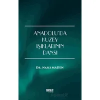 Anadolu’da Kuzey Işıklarının Dansı - Nafız Maden - Gece Kitaplığı