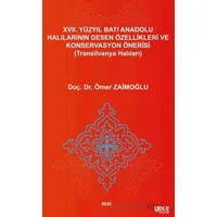 XVII. Yüzyıl Batı Anadolu Halılarının Desen Özellikleri Ve Konservasyon Önerisi (Transilvanya Halıla