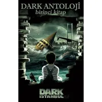 Dark Antoloji Birinci Kitap - Murat S. Dural - Dark İstanbul