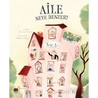 Aile Neye Benzer - Saliha Türker - Karavan Çocuk Yayınları