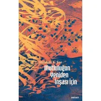 Mutluluğun Yeniden İnşası İçin - Hüseyin Kerim Ece - Beyan Yayınları