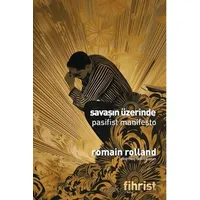 Savaşın Üzerinde Pasifist Manifesto - Romain Rolland - Fihrist Kitap