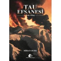 Tau Efsanesi - Yok Oluş - Miran Duru - Meşe Kitaplığı
