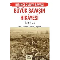 Büyük Savaşın Hikayesi Cilt 1 - Francis J. Reynolds - Sarmal Kitabevi