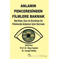 Anlamın Penceresinden Filmlere Bakmak - Neşe Kaplan - Sarmal Kitabevi