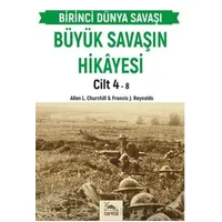 Büyük Savaşın Hikayesi Cilt 4 - Francis J. Reynolds - Sarmal Kitabevi