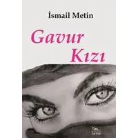 Gavur Kızı - İsmail Metin - Sarmal Kitabevi