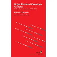 Moğol İlhanlıları Döneminde Kürdistan - Rabia F. Xoşnaw - Avesta Yayınları
