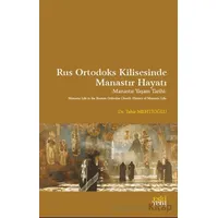 Rus Ortodoks Kilisesinde Manastır Hayatı - Tahir Mehtioğlu - Eski Yeni Yayınları