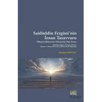 Saidüddin Fergani’nin İnsan Tasavvuru - Nihayeti Bidayetine Mündemiç Olan İnsan