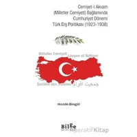 Cemiyet-i Akvam (Milletler Cemiyeti) Bağlamında Cumhuriyet Dönemi Türk Dış Politikası (1923-1938)