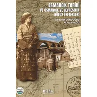Osmancık Tarihi ve Osmancık ve Çevresinin Nüfus Defterleri - Ali Rıza Yağlı - Bilge Kültür Sanat