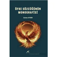 Öfke Sözcüğünün Monografisi - Cansu Aydın - Paradigma Akademi Yayınları