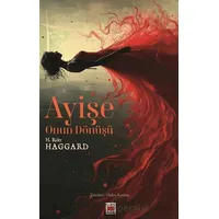 Ayişe - Onun Dönüşü - H. Rider Haggard - Elips Kitap