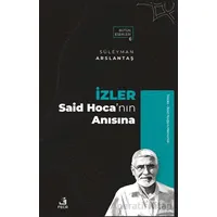 İzler - Said Hoca’nın Anısına - Süleyman Arslantaş - Fecr Yayınları