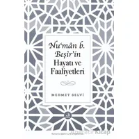 Nu‘man b. Beşir’in Hayatı ve Faaliyetleri - Mehmet Selvi - Eski Yeni Yayınları