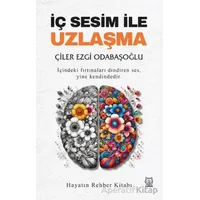 İç Sesim ile Uzlaşma - Çiler Ezgi Odabaşoğlu - Luna Yayınları