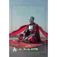 Hikayeler ve Masallar - Necip Çetin - Sonçağ Yayınları