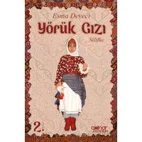 Yörük Gızı (Silifke) - Esma Deveci - Gülnar Yayınları